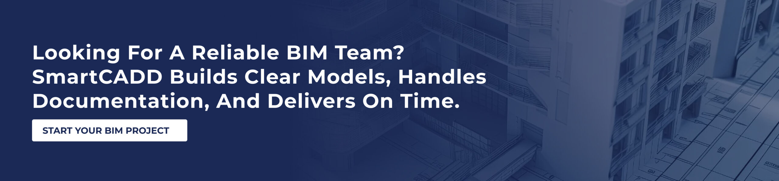 Looking for a reliable BIM team_ SmartCADD builds clear models, handles documentation, and delivers on time.