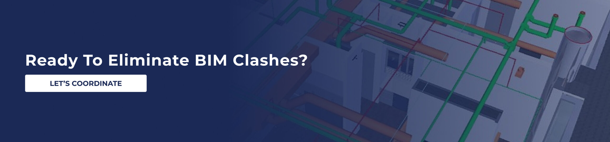 Ready to Eliminate BIM Clashes
