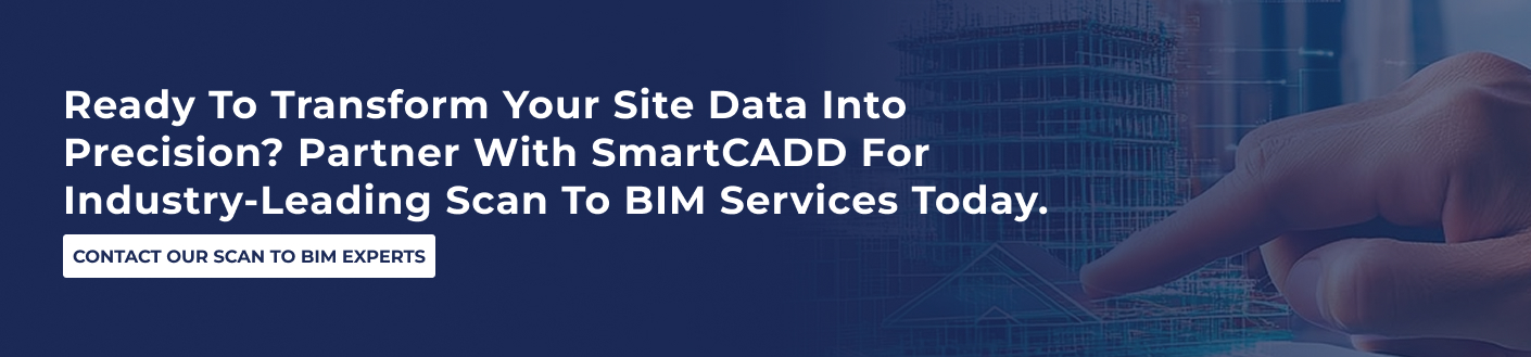 Ready to transform your site data into precision_ Partner with SmartCADD for industry-leading Scan to BIM services today